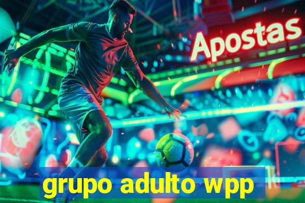 grupo adulto wpp